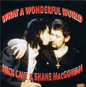 Nick Cave & Shane MacGowan - What A Wonderful World