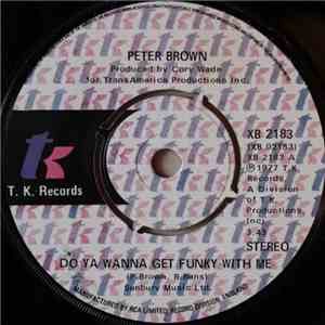 Peter Brown  - Do Ya Wanna Get Funky With Me