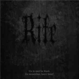 Rite  - Lie In Wait For Blood - Se Menniskan, Hatet, Hånet