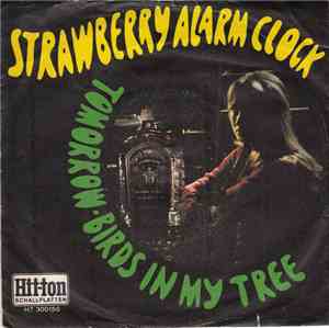 Strawberry Alarm Clock - Tomorrow / Birds In My Tree