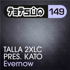 Talla 2XLC Pres. Kato  - Evernow