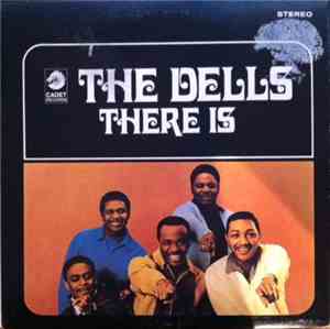 The Dells - There Is