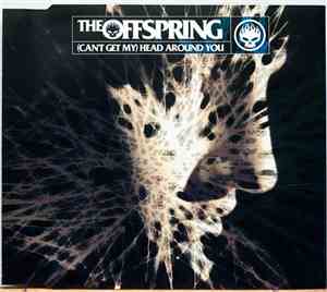 The Offspring - (Can't Get My) Head Around You
