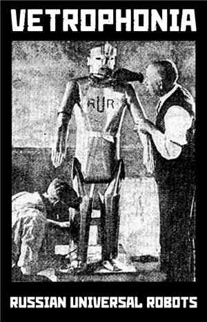 Vetrophonia - Russian Universal Robots