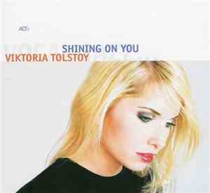 Viktoria Tolstoy - Shining On You