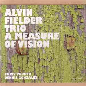 Alvin Fielder Trio - A Measure Of Vision