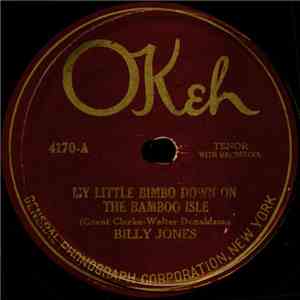 Billy Jones  - My Little Bimbo Down On The Bamboo Isle