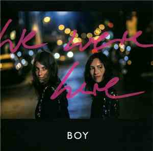 BOY  - We Were Here