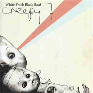 Creepy 7 - White Trash Black Soul