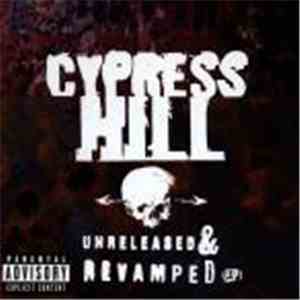 Cypress Hill - Unreleased & Revamped EP