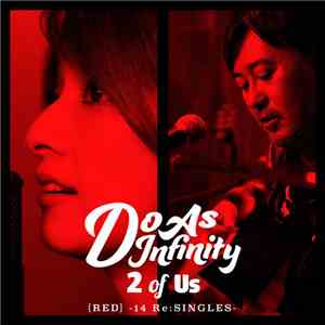 Do As Infinity - 2 Of Us [Red] -14 Re:Singles-