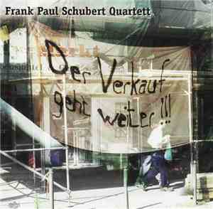 Frank Paul Schubert Quartett - Der Verkauf Geht Weiter