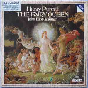 Henry Purcell, John Eliot Gardiner - The Fairy Queen