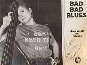 Jack Wyatt and Friends - Bad Bad Blues