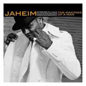 Jaheim - The Makings Of A Man