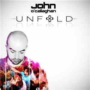 John O'Callaghan - Unfold