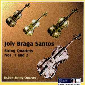 Joly Braga Santos – Lisbon String Quartet - String Quartets Nos. 1 And 2