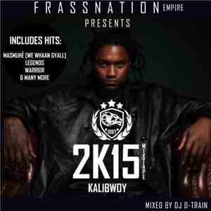Kalibwoy Mixed By DJ D-Train - 2K15 Mixtape