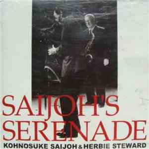 Kohnosuke Saijoh & Herbie Steward - Saijoh's Serenade