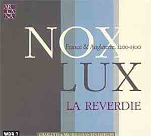 La Reverdie - Nox - Lux France & Angleterre, 1200-1300
