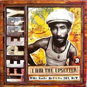 Lee Perry - I Am The Upsetter - The Rare Sevens Box Set