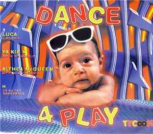 Luca  / Ya Kid K / Althea McQueen / H  - Dance 4 Play