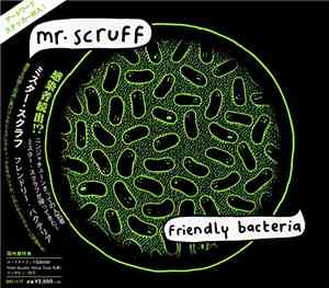 Mr. Scruff - Friendly Bacteria