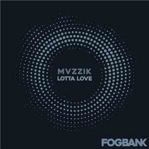 MVZZIK - Lotta Love
