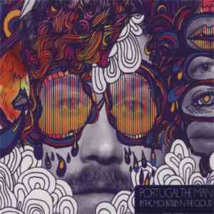 Portugal. The Man - In The Mountain In The Cloud