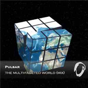 Pulsar  - The Multi-Faceted World (Mix)