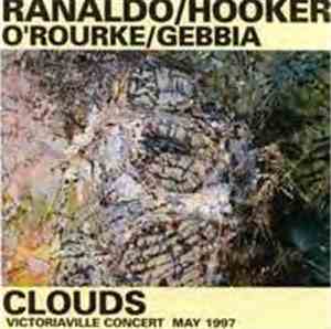 Ranaldo / Hooker / O'Rourke / Gebbia - Clouds: Victoriaville Concert May 19 ...