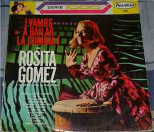 Rosita Gomez - ¡Vamos A Bailar La Cumbia!