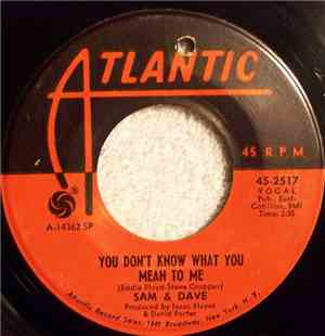 Sam & Dave - You Don't Know What You Mean To Me / This Is Your World