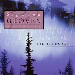 Sigmund Groven - Til Telemark