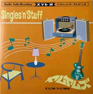 The Yum Yums  - Singles'n'Stuff
