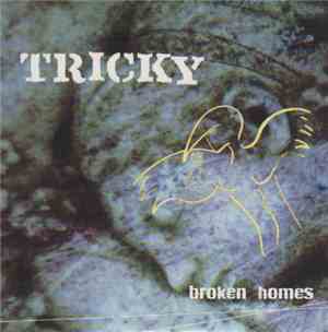 Tricky - Broken Homes