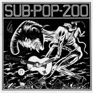 Various - Sub Pop 200