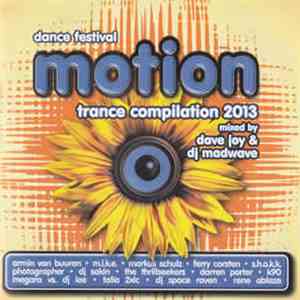 Dave Joy & DJ Madwave - Motion - Trance Compilation 2013
