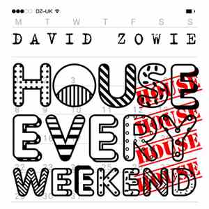 David Zowie - House Every Weekend (Remixes)