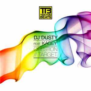 DJ Dusty  Feat Kagey - Question // Target