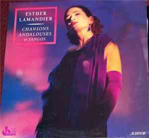 Esther Lamandier - Chansons Andalouses Et Tangos