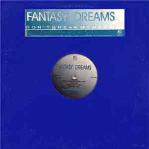 Fantasy Dreams - Don't Break My Heart