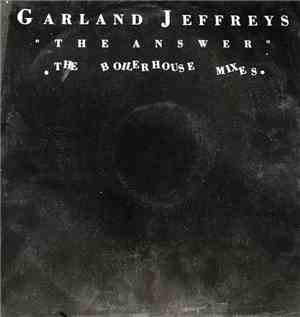 Garland Jeffreys - The Answer (The Boilerhouse Mixes)
