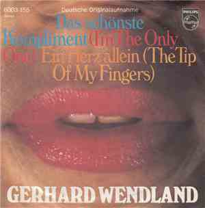 Gerhard Wendland - Das Schönste Kompliment (I'm The Only One)