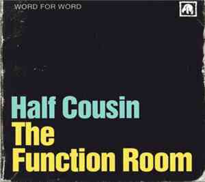 Half Cousin - The Function Room