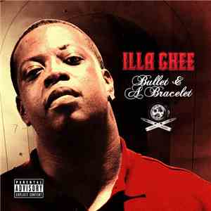 Illa Ghee - Bullet & A Bracelet