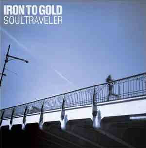 Iron To Gold - Soultraveler