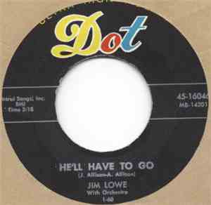 Jim Lowe  - He'll Have To Go / Dress Rehearsal