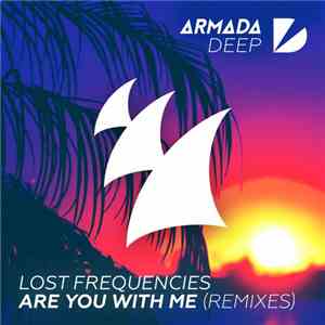 Lost Frequencies - Are You With Me (Remixes)