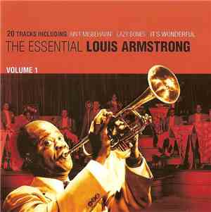 Louis Armstrong - The Essential Louis Armstrong Volume 1